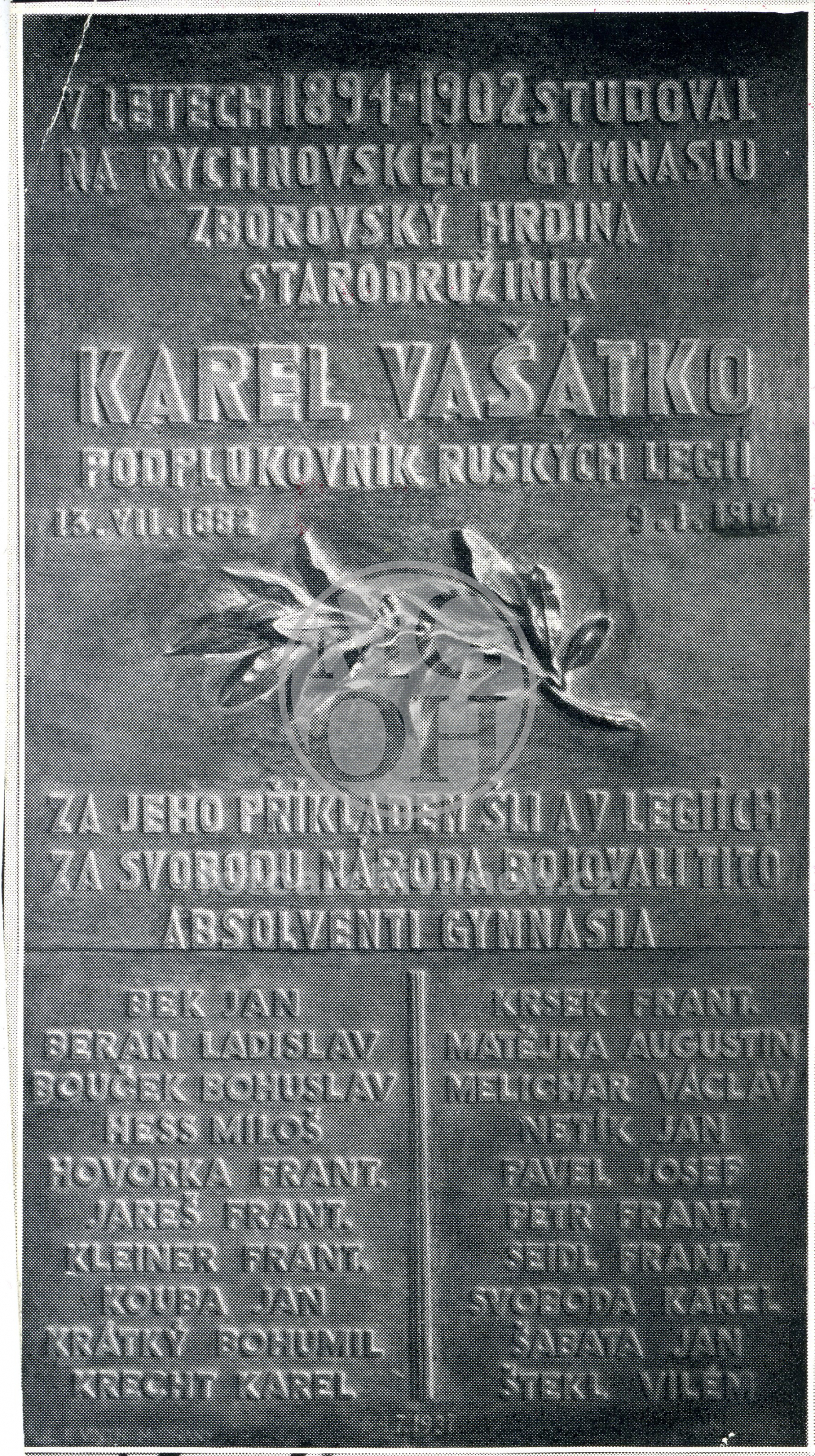 Fotografie - Deska podplukovníka Karla Vašátka (bývala na gymnáziu)
Osoba: Karel Vašátko, legionář